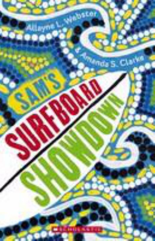 Sam's Surfboard Showdown by Allayne Webster - 9781742991894