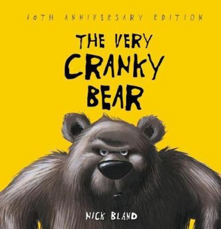 The Very Cranky Bear (10th Anniversary Edition) by Nick Bland - 9781742993270