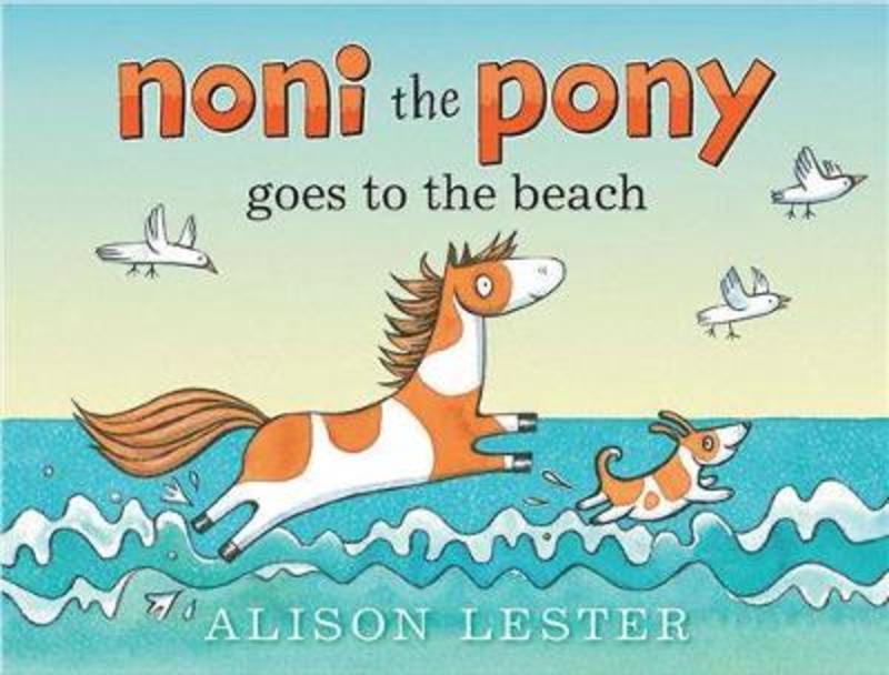 Noni the Pony Goes to the Beach by Alison Lester - 9781743311141