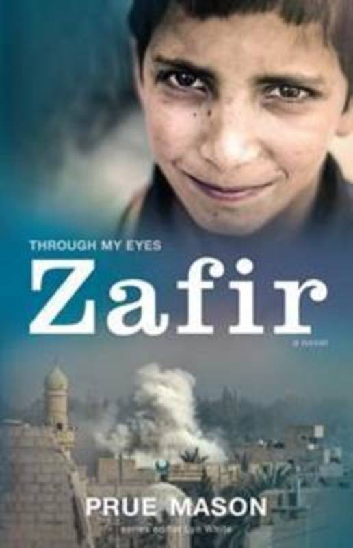 Zafir: Through My Eyes by Prue Mason - 9781743312544