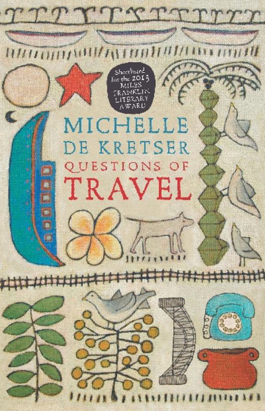 Questions of Travel by Michelle de Kretser - 9781743317334