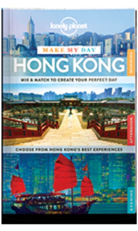 Lonely Planet Make My Day Hong Kong by Lonely Planet - 9781743609354
