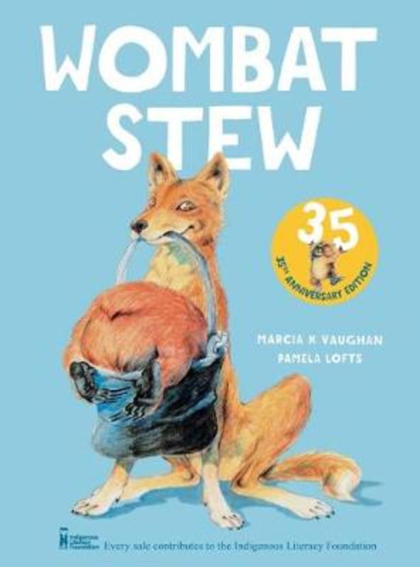Wombat Stew 35th Anniversary Edition by Marcia Vaughan - 9781743830147