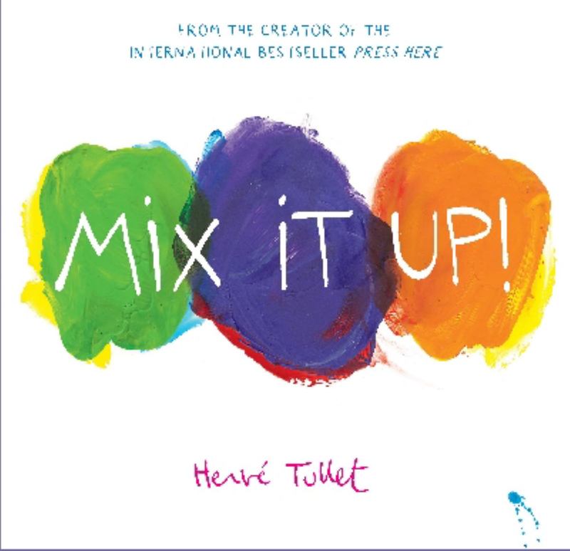 Mix It Up! by Herve Tullet - 9781760110956