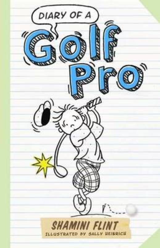 Diary of a Golf Pro by Shamini Flint - 9781760111496