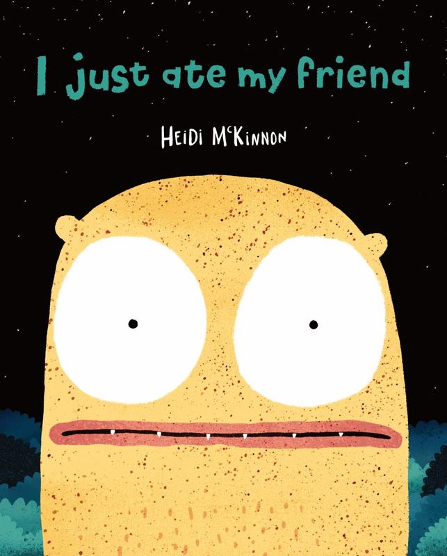 I Just Ate My Friend by Heidi McKinnon - 9781760294342
