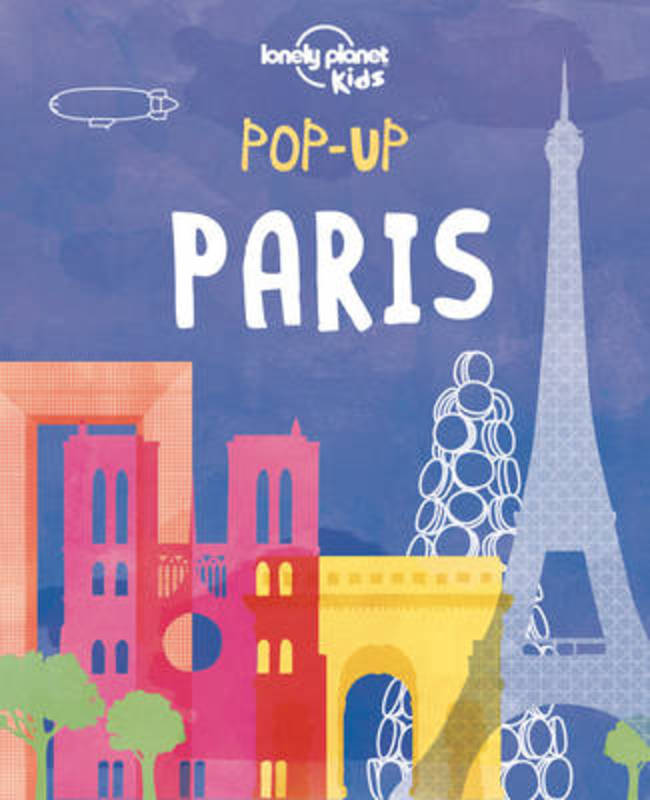Lonely Planet Kids Pop-up Paris by Lonely Planet Kids - 9781760343354