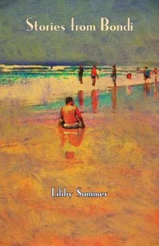 Stories from Bondi by Libby Sommer - 9781760417901