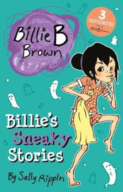 Billie's Sneaky Stories by Sally Rippin - 9781760500184