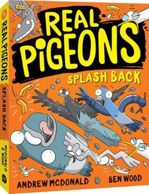 Real Pigeons Splash Back : Volume 4 by Andrew McDonald - 9781760502256