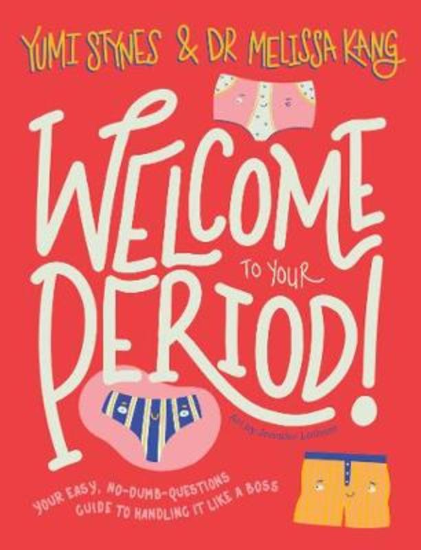 Welcome to Your Period by Dr. Melissa Kang - 9781760503512