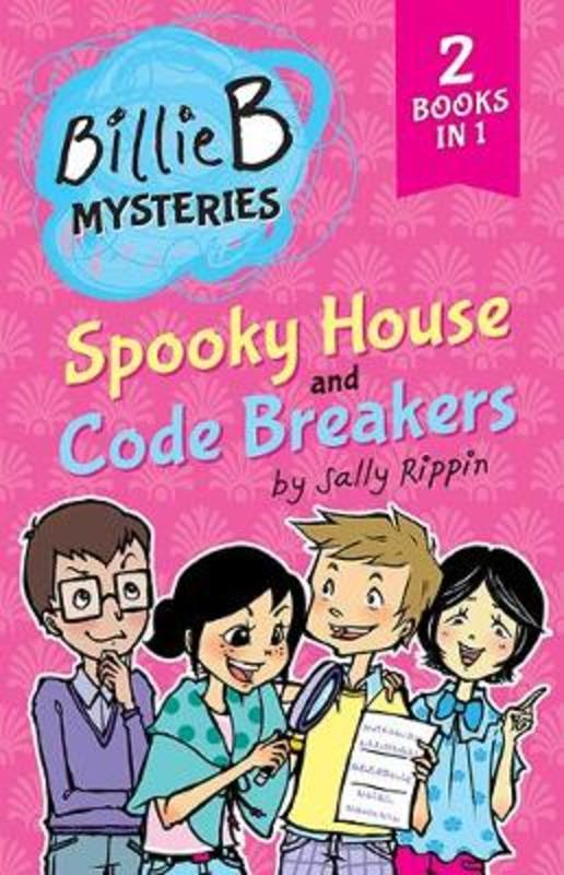 Spooky House + Code Breakers : Volume 1 by Sally Rippin - 9781760504632