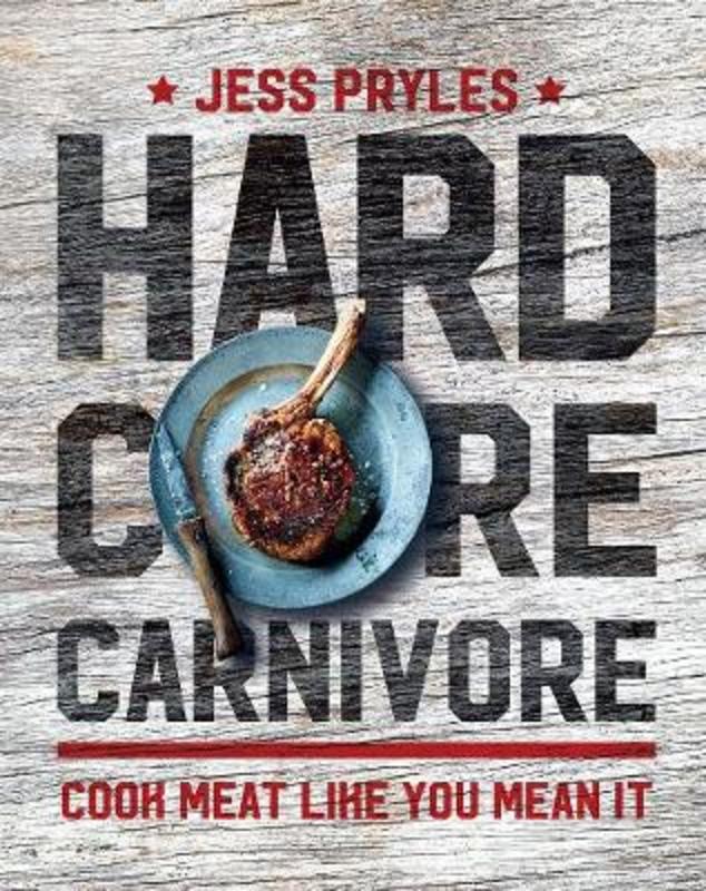 Hardcore Carnivore by Jess Pryles - 9781760522575