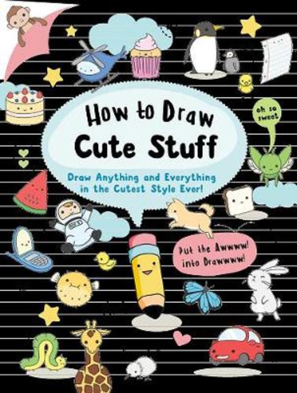How to Draw Cute Stuff by Angela Nguyen - 9781760522810