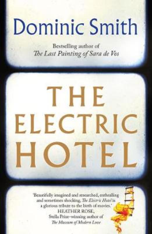 The Electric Hotel by Dominic Smith - 9781760528621