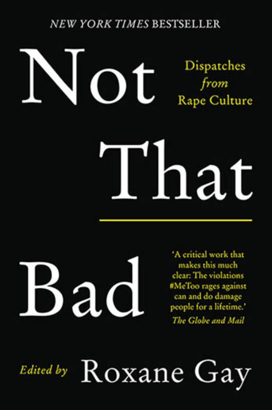 Not That Bad by Roxane Gay - 9781760529475
