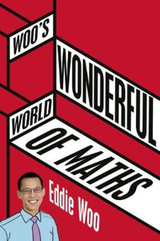 Woo's Wonderful World of Maths by Eddie Woo - 9781760554217