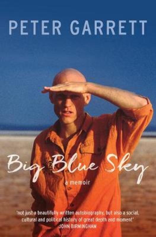 Big Blue Sky by Peter Garrett - 9781760632748