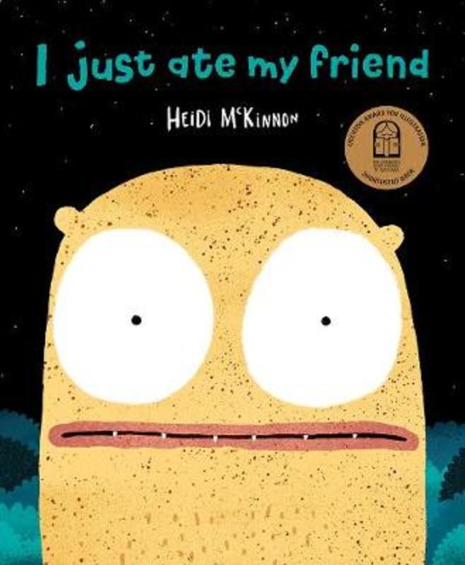 I Just Ate My Friend by Heidi McKinnon - 9781760633097