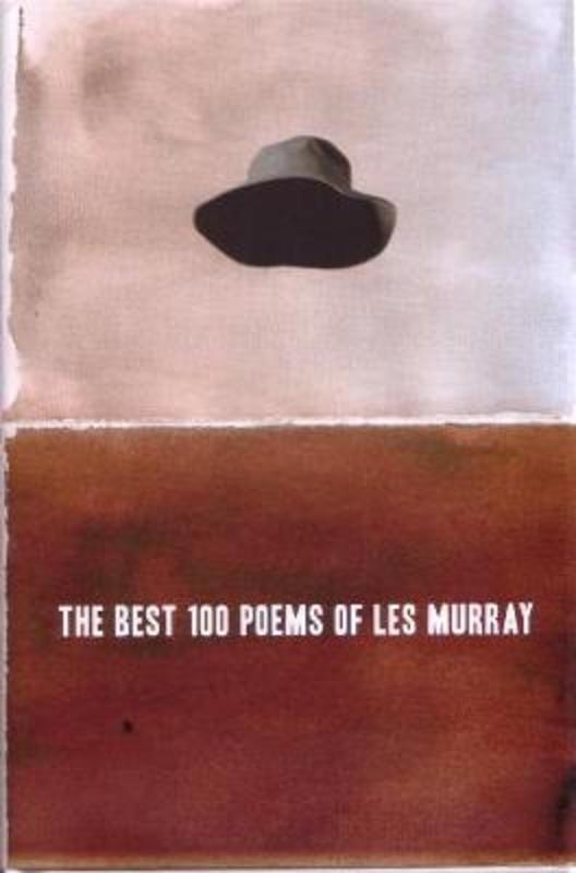 The Best 100 Poems of Les Murray by Les Murray - 9781760641870
