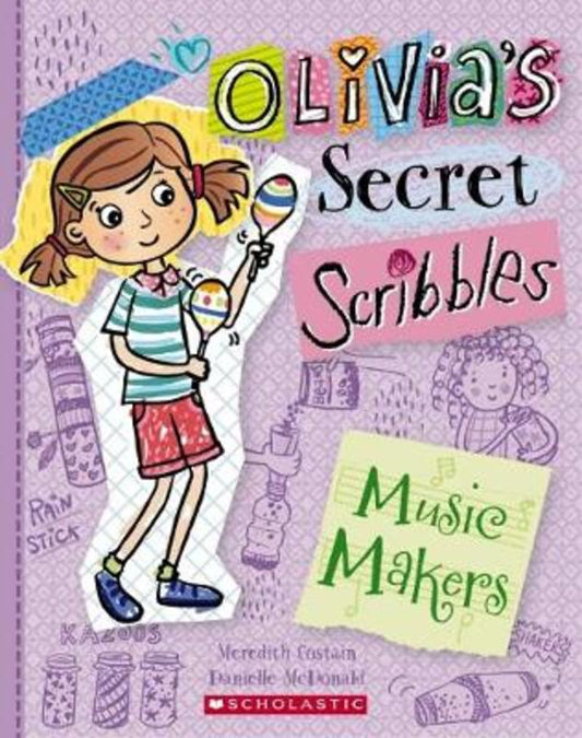 Music Makers (Olivia's Secret Scribbles #7) by Meredith Costain - 9781760660048