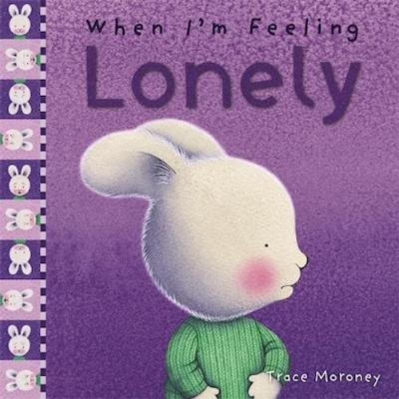 When I'm Feeling Lonely by Trace Moroney - 9781760680657