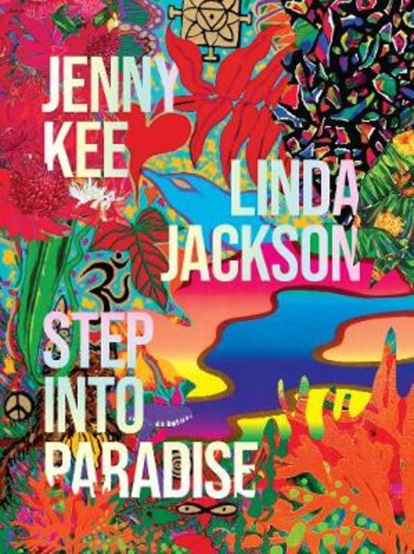 Step into Paradise by Linda Jackson Jenny Kee - 9781760760458