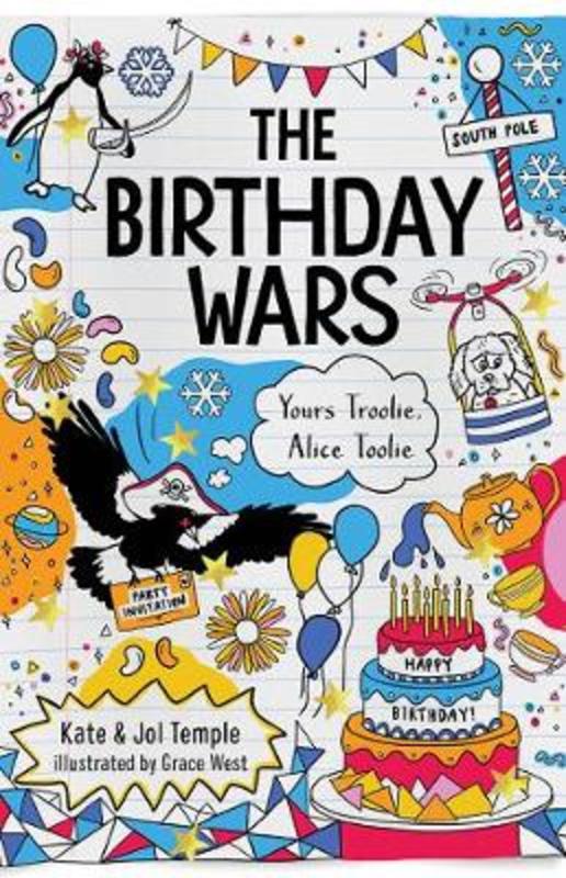 The Birthday Wars: Yours Troolie, Alice Toolie 2 by Kate Temple - 9781760875435