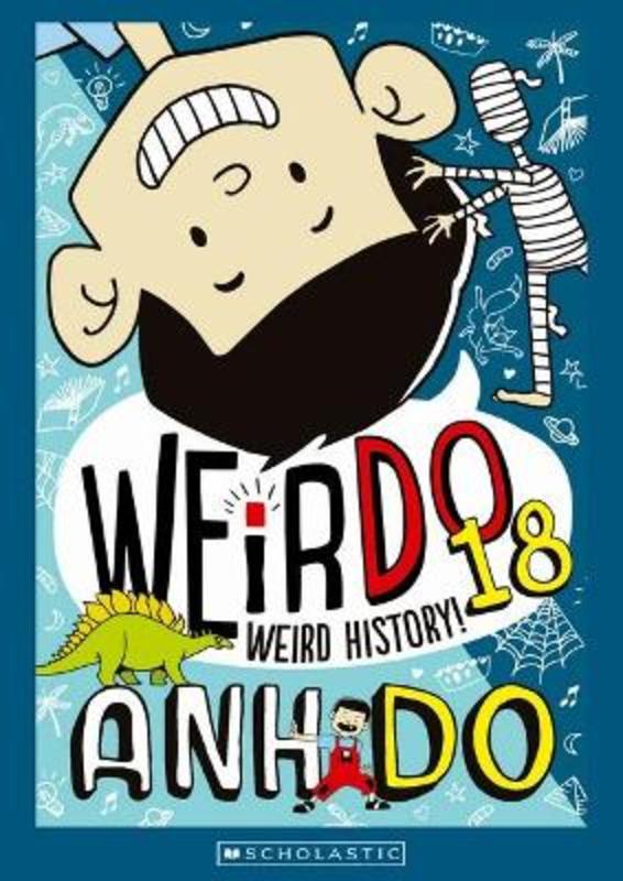 Weird History! (WeirDo 18) by Anh Do 9781761127397 Harry Hartog Harry Hartog Bookseller
