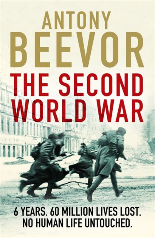 The Second World War by Antony Beevor - 9781780225647