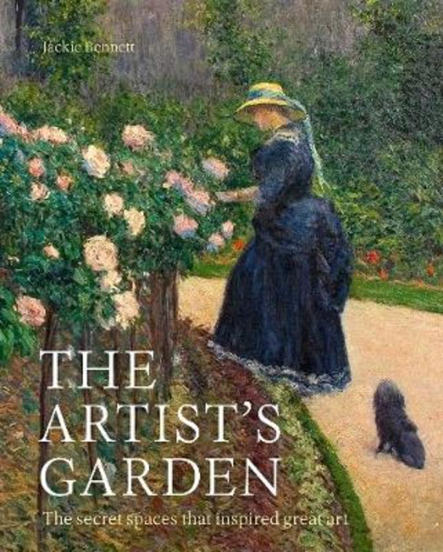 The Artist's Garden by Jackie Bennett - 9781781318744