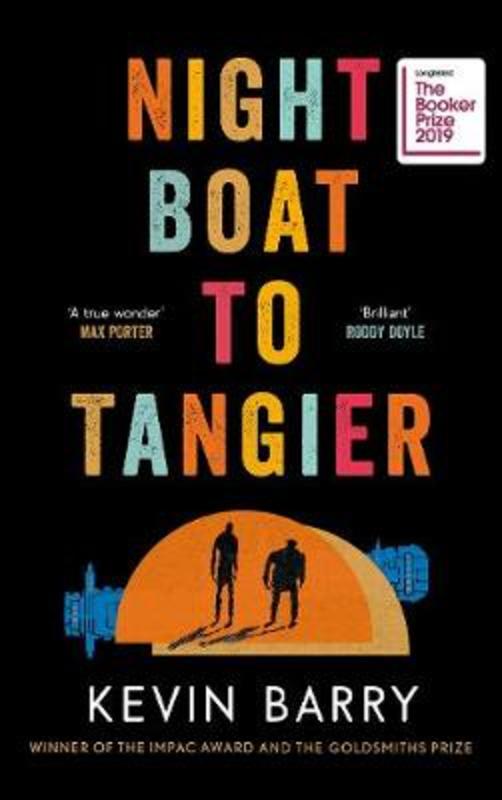 Night Boat to Tangier by Kevin Barry - 9781782116172