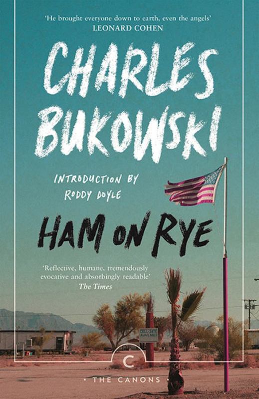 Ham On Rye by Charles Bukowski - 9781782116660