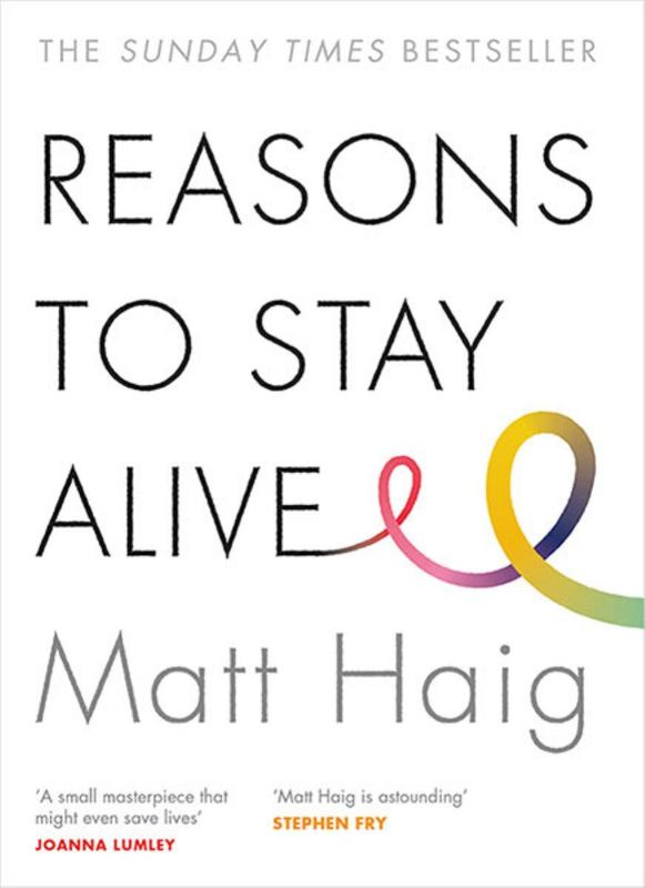 Reasons to Stay Alive by Matt Haig - 9781782116820