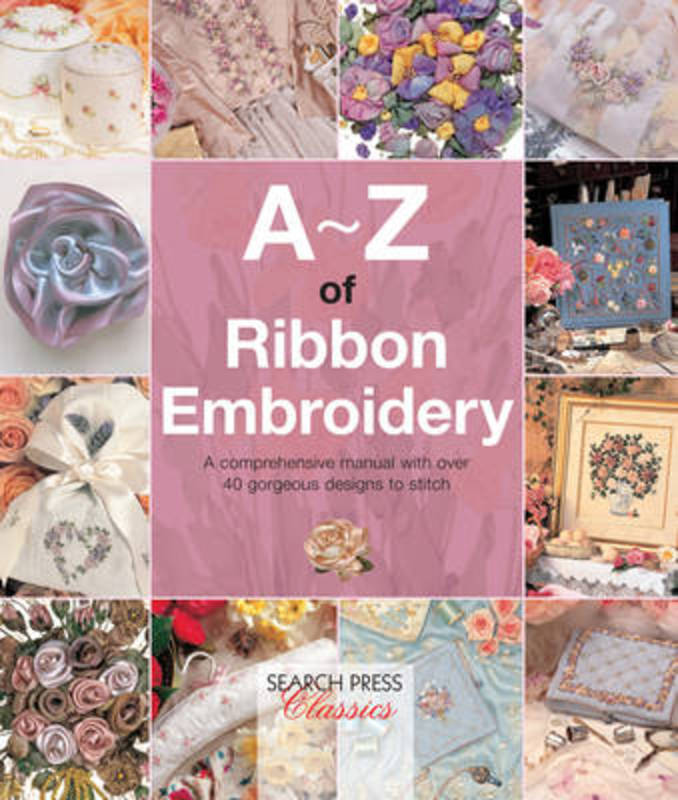 A-Z of Ribbon Embroidery by Country Bumpkin - 9781782211730