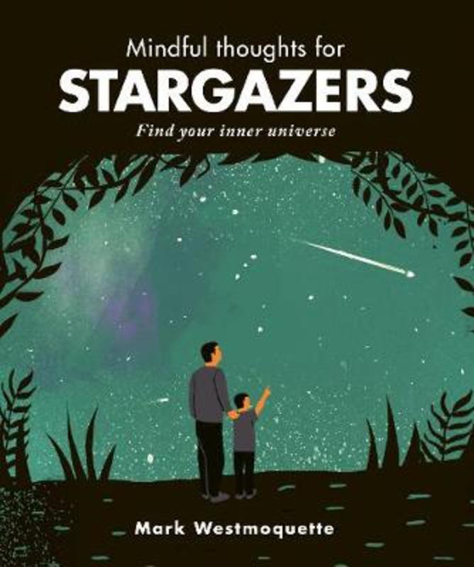 Mindful Thoughts for Stargazers by Mark Westmoquette - 9781782407669