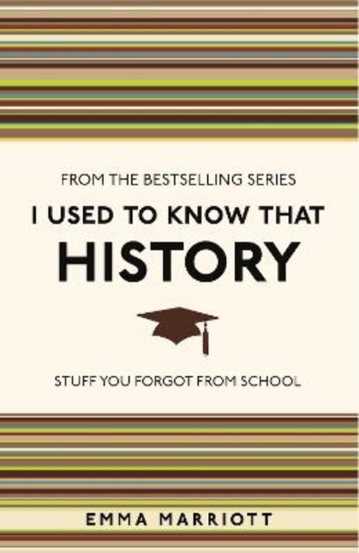 I Used to Know That: History by Emma Marriott - 9781782434481