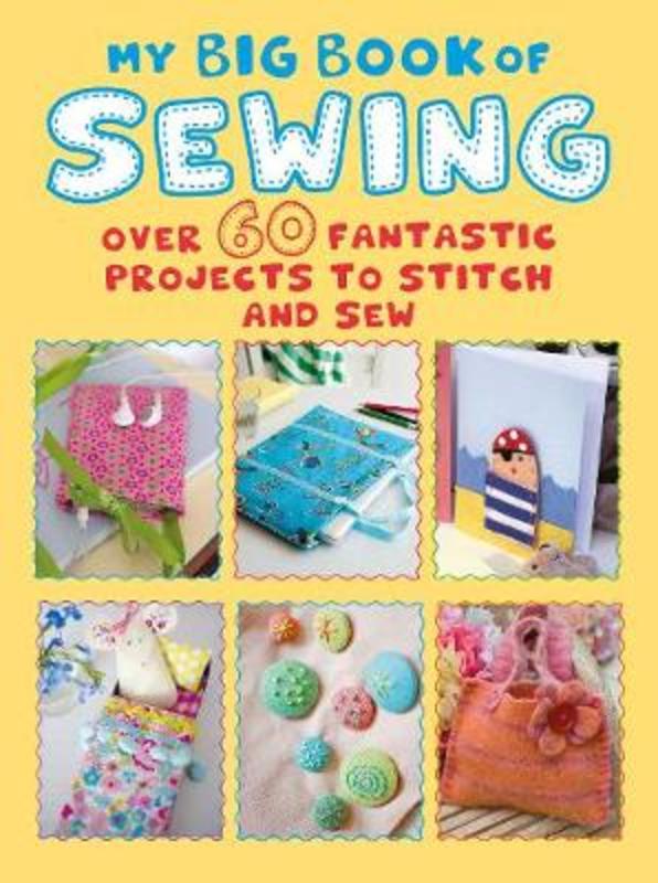 My Big Book of Sewing by CICO Books - 9781782497097
