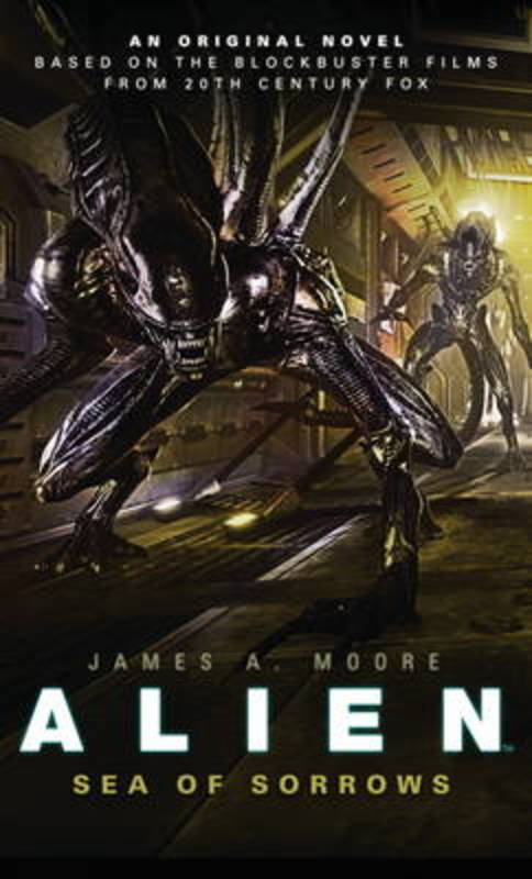 Alien - Sea of Sorrows (Book 2) by James A. Moore - 9781783292851