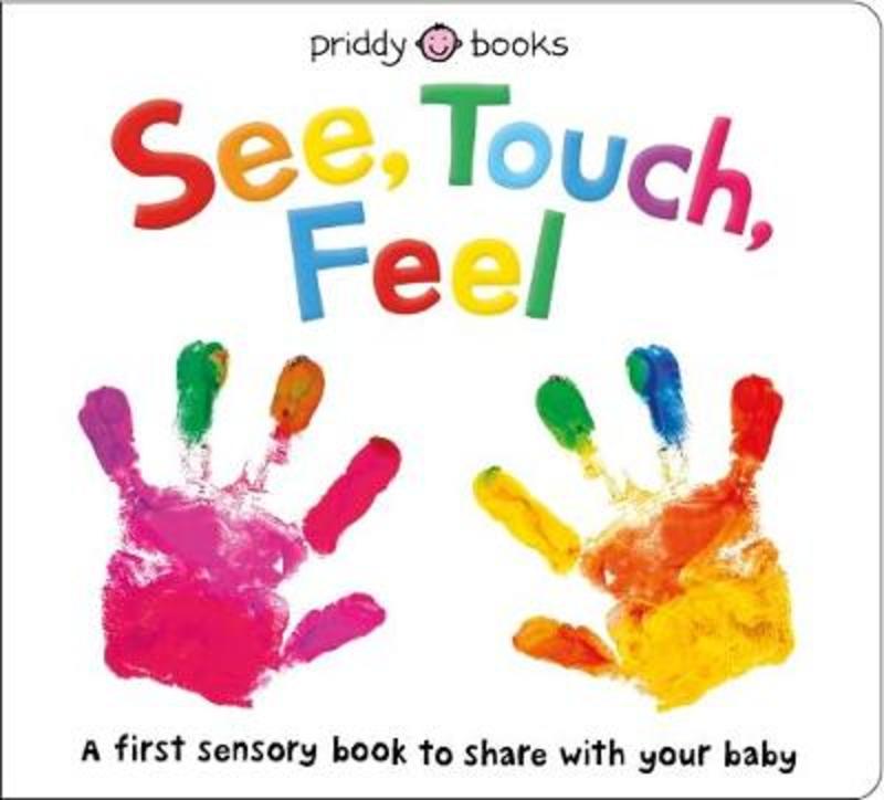 See, Touch, Feel by Roger Priddy - 9781783417452