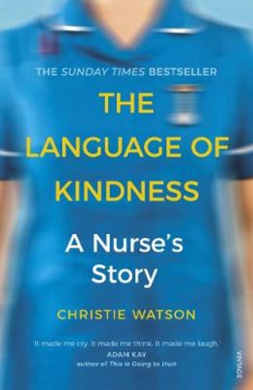 The Language of Kindness by Christie Watson - 9781784706883