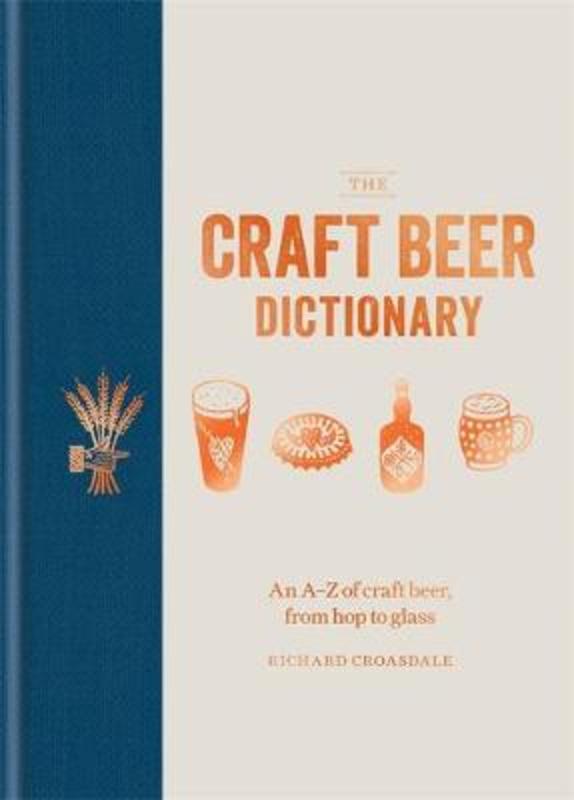 The Craft Beer Dictionary by Richard Croasdale - 9781784723880