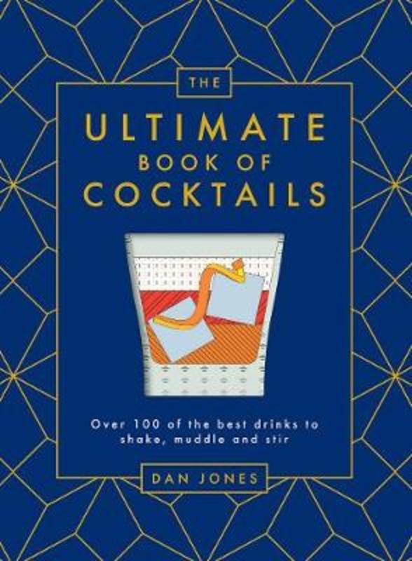 The Ultimate Book of Cocktails by Dan Jones - 9781784883478