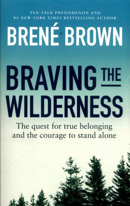Braving the Wilderness by Brene Brown - 9781785041754