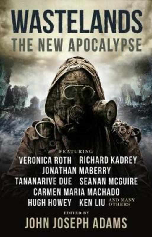 Wastelands 3: The New Apocalypse by John Joseph Adams - 9781785658952