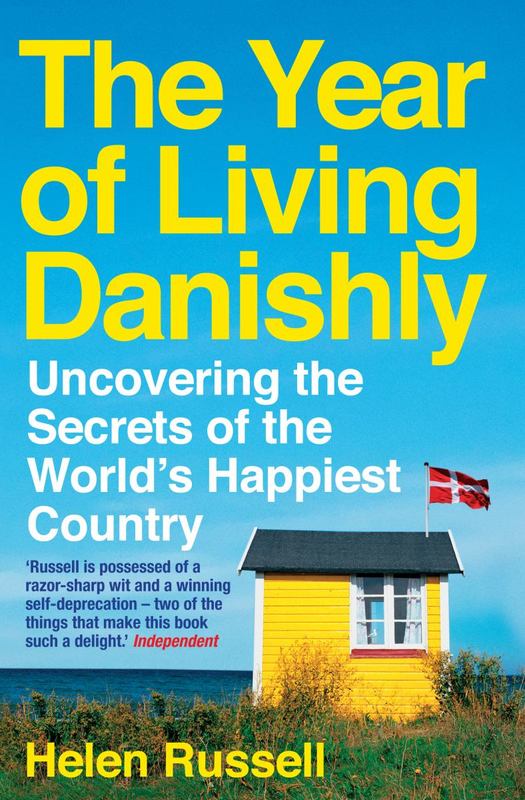 The Year of Living Danishly by Helen Russell - 9781785780233