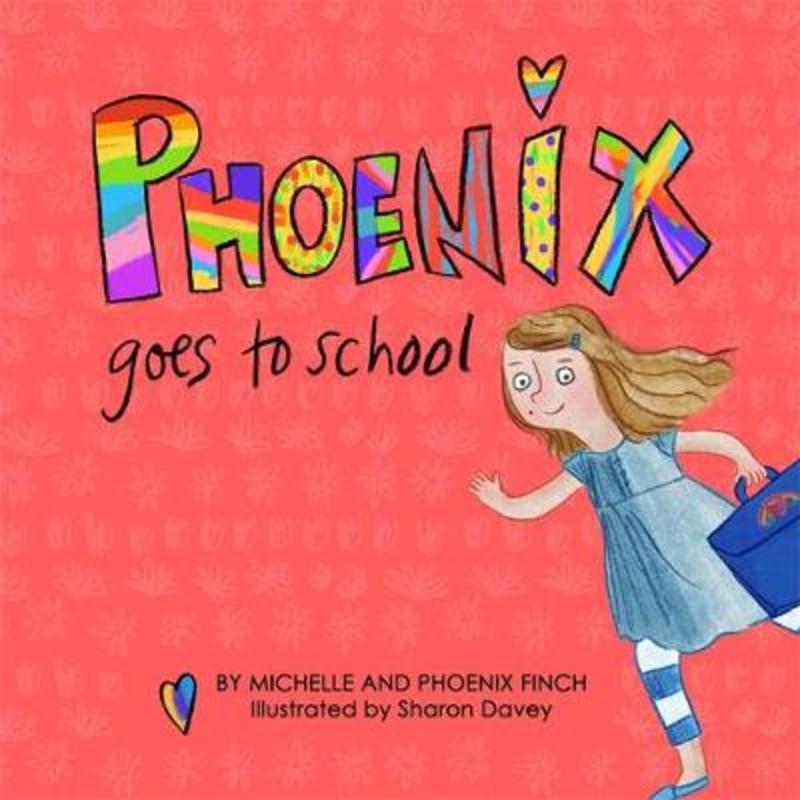 Phoenix Goes to School by Michelle Finch - 9781785928215