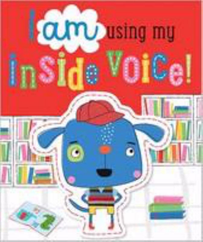 I Am Using My Inside Voice! by Dawn Machell - 9781785985195