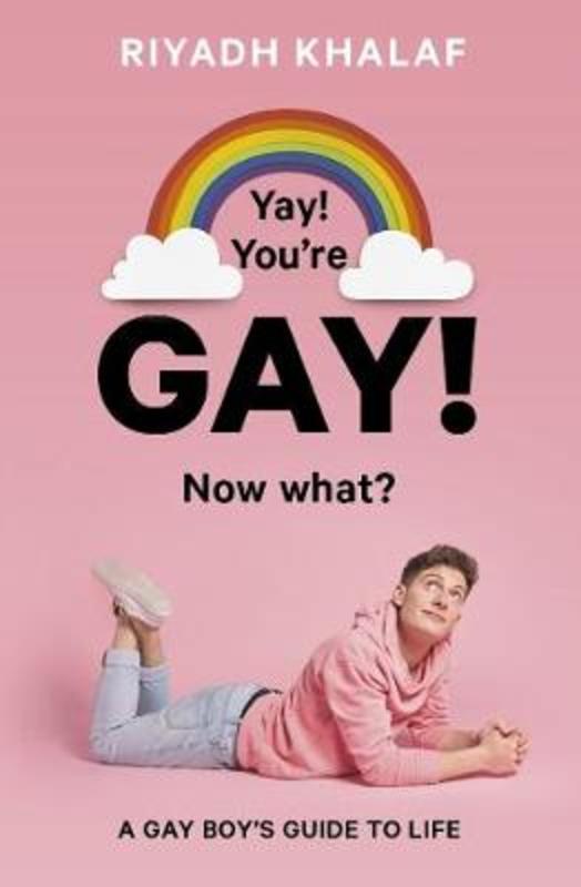 Yay! You're Gay! Now What? by Riyadh Khalaf - 9781786031914