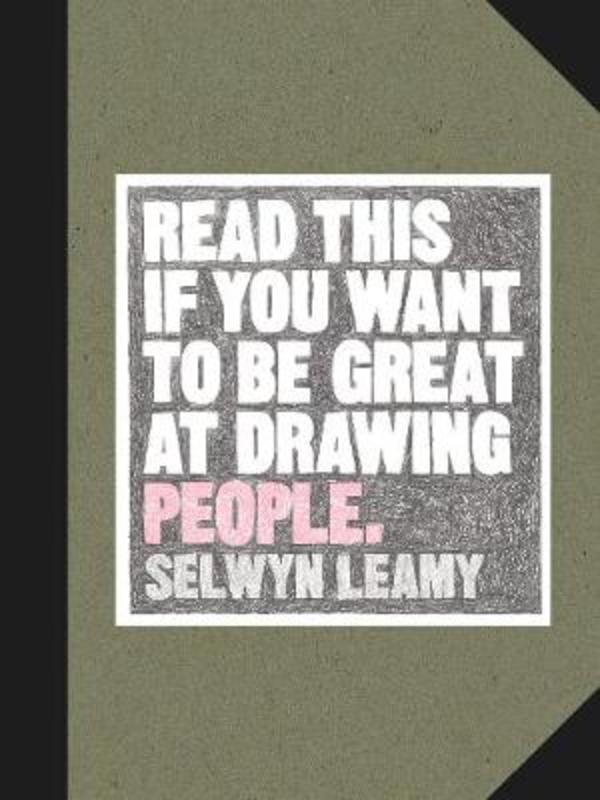 Read This if You Want to be Great at Drawing People by Selwyn Leamy - 9781786275127
